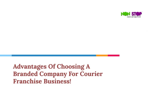 Advantages Of Choosing A Branded Company For Courier Franchise Business!