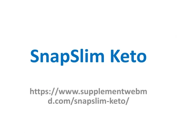 Snap Slim Keto : Increase your energy.