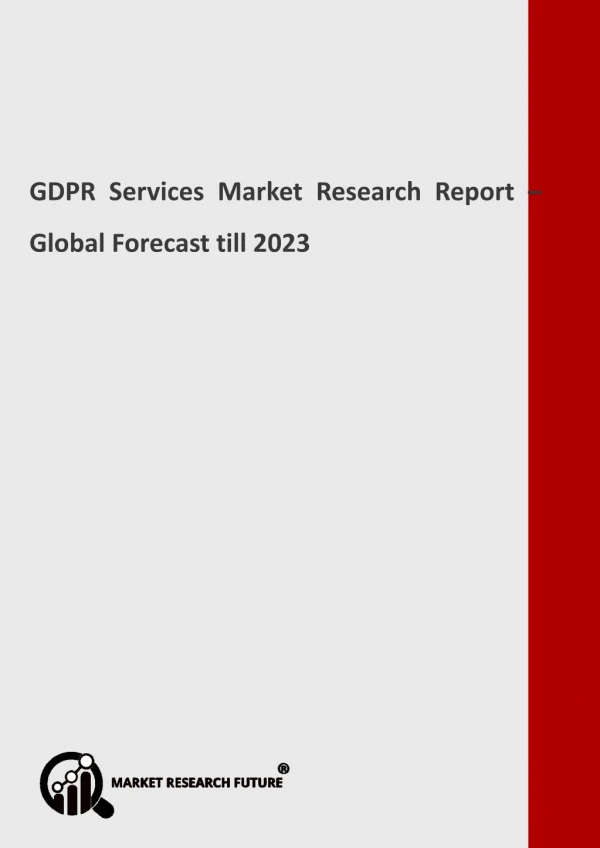 GDPR Services Market: Development Trends and Worldwide Growth 2019-2023