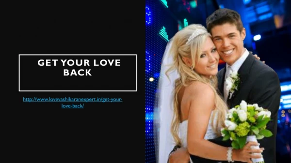 Get Your Love Back- lovevashikaranexpert