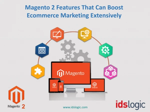 Magento 2 Features That Can Boost Ecommerce Marketing Extensively