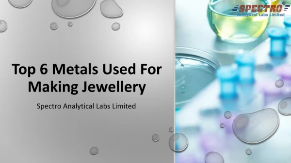 Top 6 Metals Used For Making Jewellery
