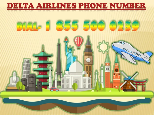 Resolve your problems at Delta Airlines Phone Number |Dial 1 855 500 0239