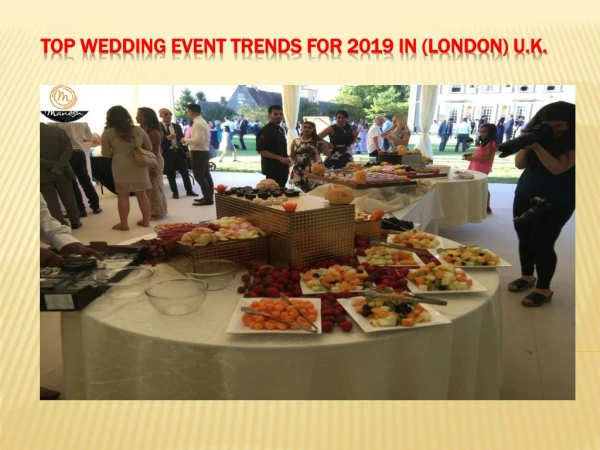 Top wedding event trends for 2019 in (LONDON) U.K.