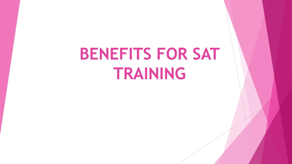 benefits for sat training