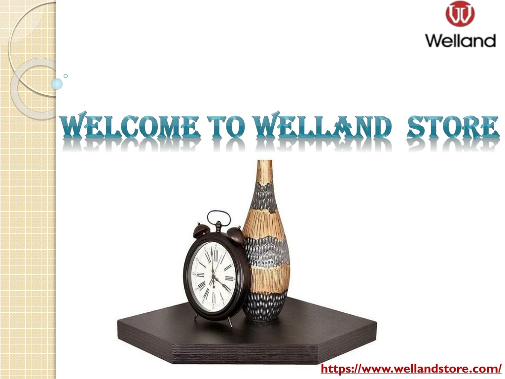 welcome to welland store