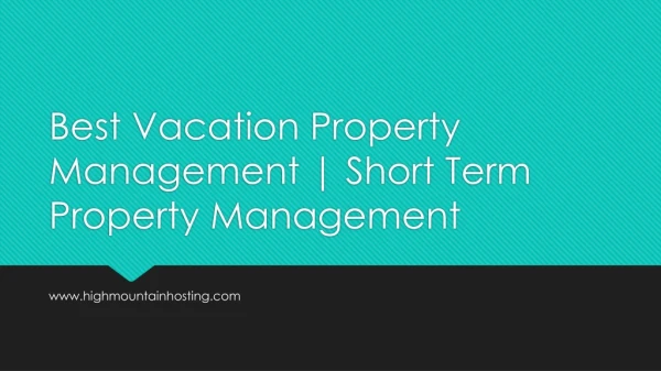 Best Vacation Property Management | Short Term Property Management