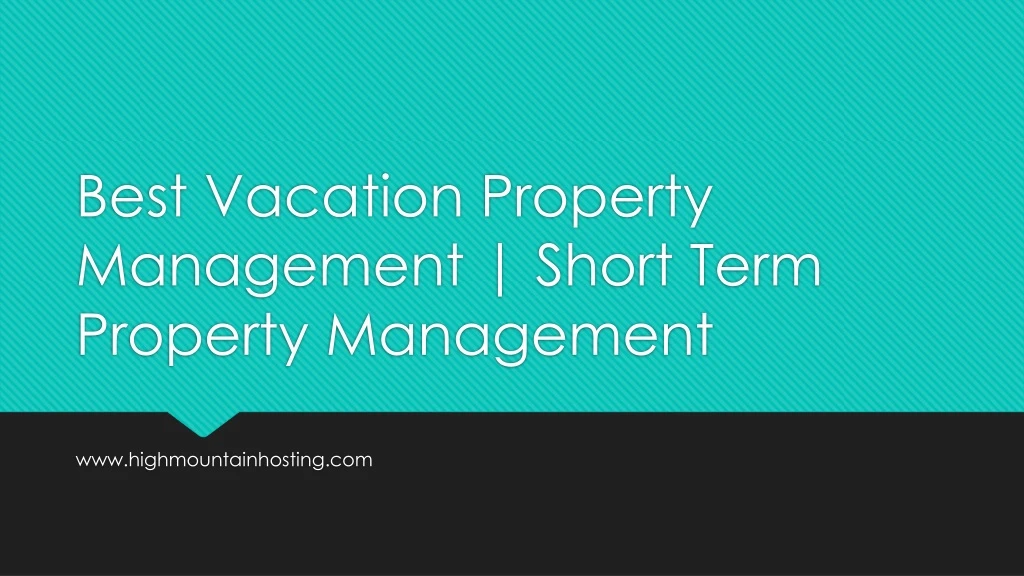 best vacation property management short term property management