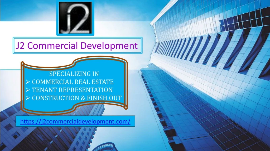 j2 commercial development