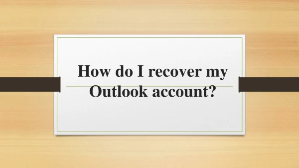 How do I recover my Outlook account?