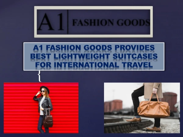 A1 FASHION GOODS Provides Best Lightweight Suitcases for International Travel