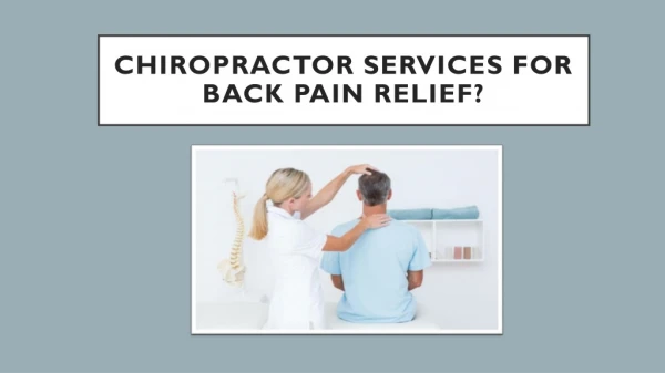 Chiropractor Services For Back Pain Relief?