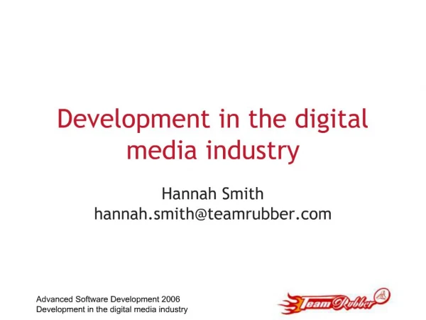 Development in the digital media industry