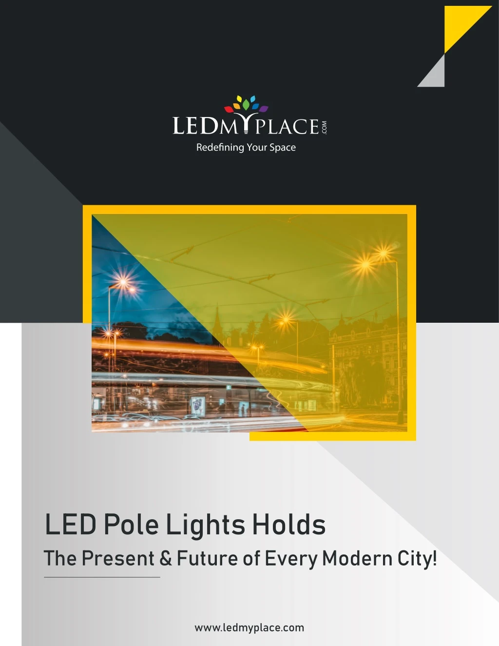 led pole lights holds the present future of every