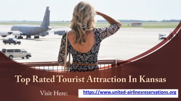 Top Rated Tourist Attraction In Kansas via United Airlines Flights!