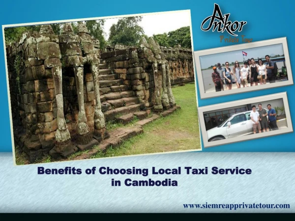 Benefits of Choosing Local Taxi Service in Cambodia