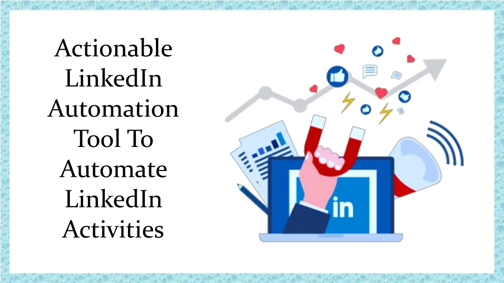 actionable linkedin automation tool to automate