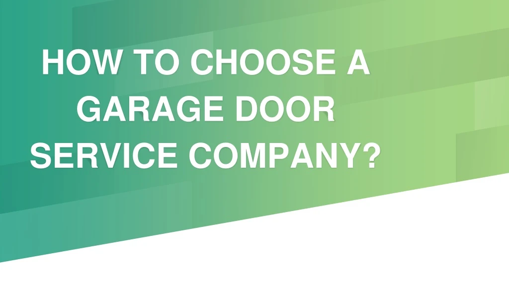 how to choose a garage door service company