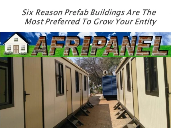 Six Reason Prefab Buildings Are The Most Preferred To Grow Your Entity