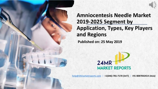Amniocentesis Needle Market 2019-2025 Segment by Application, Types, Key Players and Regions