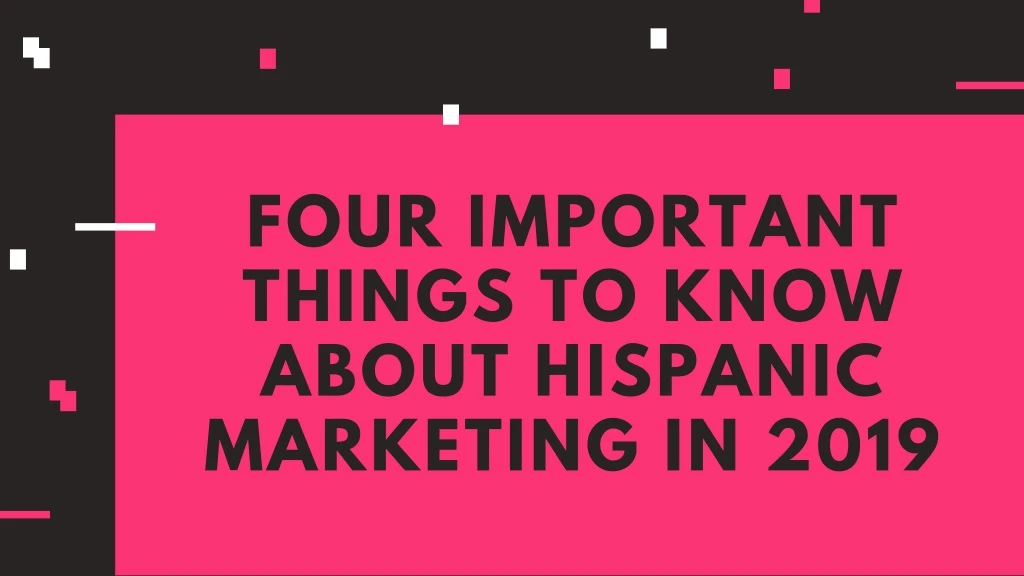 four important things to know about hispanic