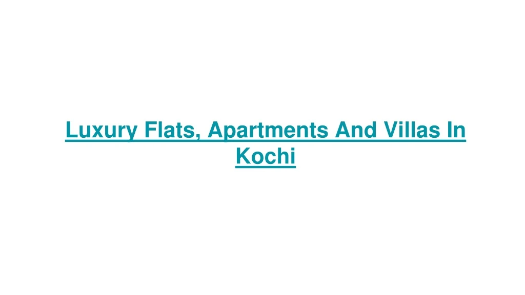 luxury flats apartments and vi llas in kochi