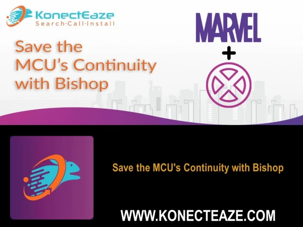 Save the MCU's Continuity with Bishop
