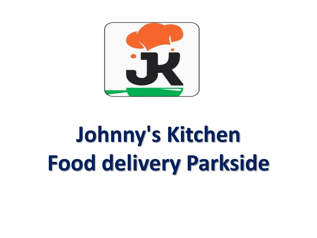johnny s kitchen food delivery parkside
