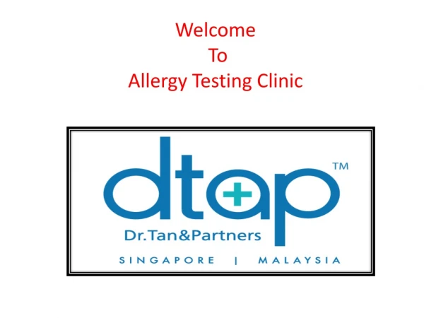 Allergy Test Singapore | Allergy Treatment Clinic | Hives Clinic | DTAP Clinic