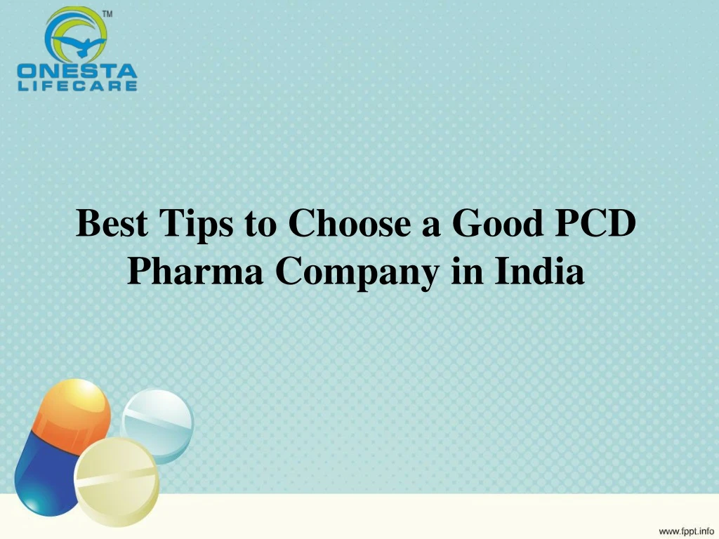 best tips to choose a good pcd pharma company