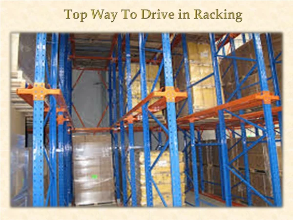 Top Way To Drive in Racking