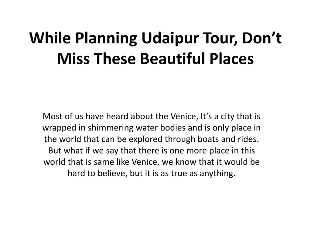 while planning udaipur tour don t miss these beautiful places