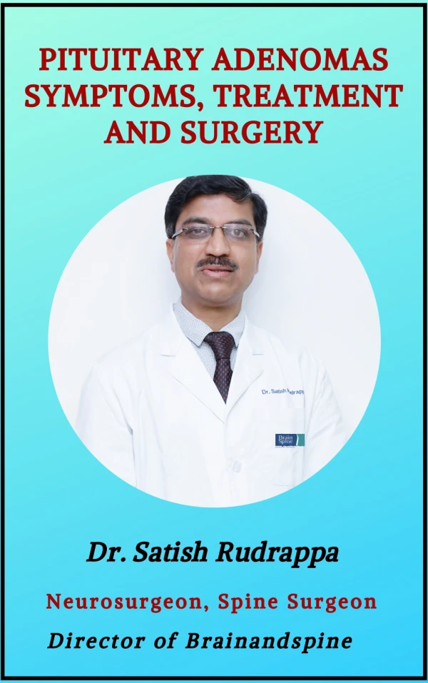 Pituitary Adenomas Symptoms, Treatment and Surgery | Pituitary Adenoma Treatment in Bangalore