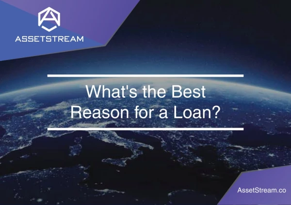 What's the best reason to give for a loan?