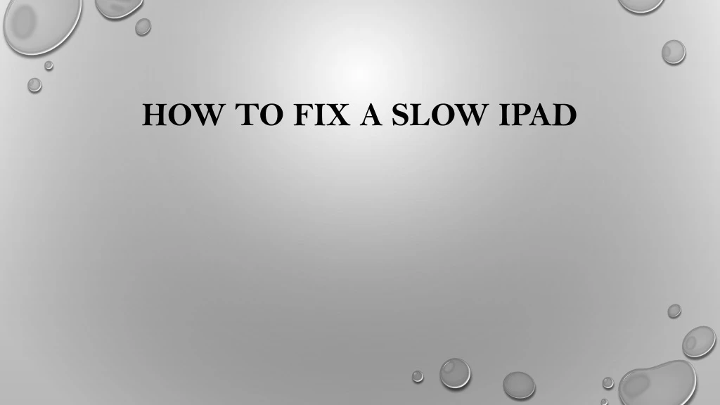 how to fix a slow ipad