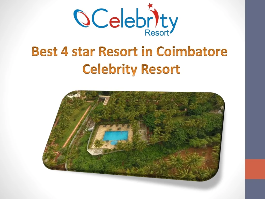 best 4 star resort in coimbatore celebrity resort