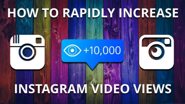 How To Rapidly Increase Instagram Video Views
