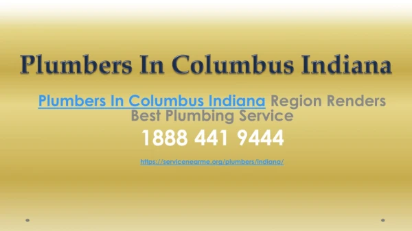 Plumbers In Columbus Indiana Region Renders Best Plumbing Service
