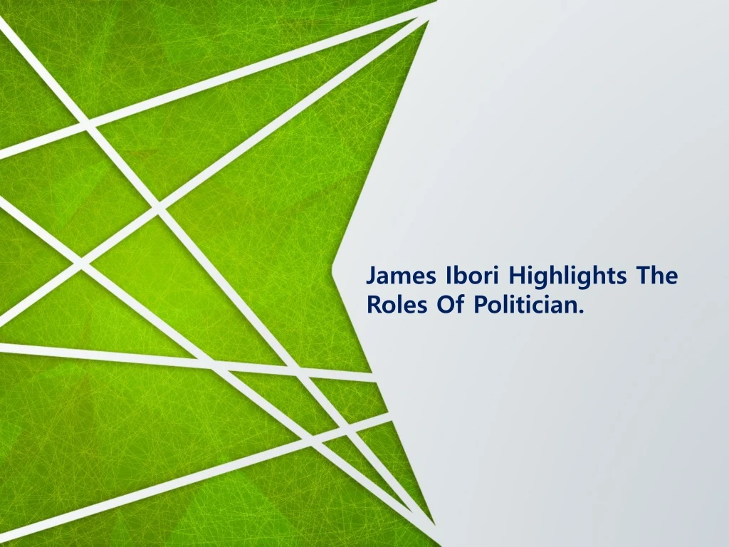 james ibori highlights the roles of politician