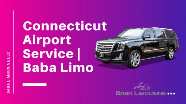 Connecticut Airport Service | Baba Limo