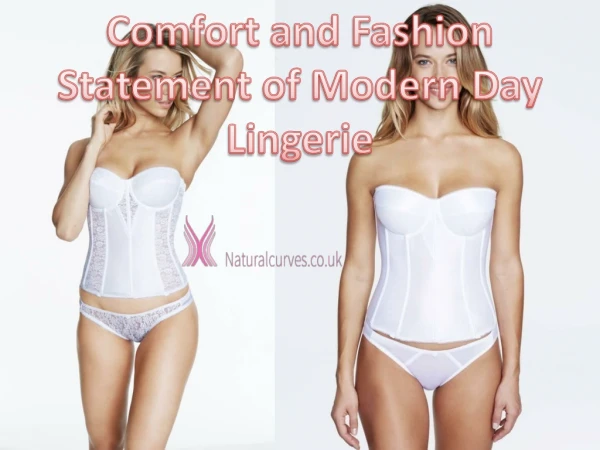 Comfort and Fashion Statement of Modern Day Lingerie - Natural Curves