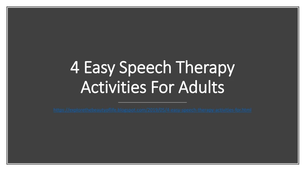 4 easy speech therapy activities for adults