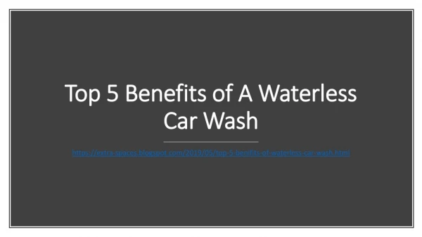 Top 5 Benifits of A Waterless Car Wash