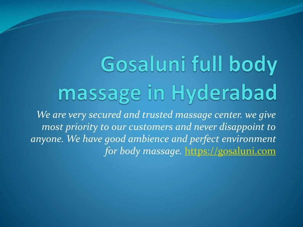 Ppt Gosaluni Female To Male Body Massage Parlors In Hyderabad Powerpoint Presentation Id8311412 3934