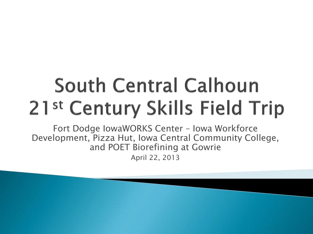 south central calhoun 21 st century skills field trip