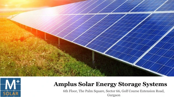 Get Solar Power Storage Systems from Amplus Solar