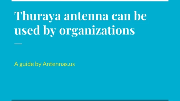 Thuraya antenna can be used by organizations