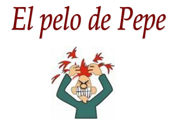 El pelo de Pepe