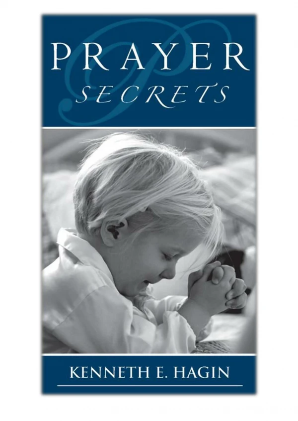 [PDF] Free Download Prayer Secrets By Kenneth E. Hagin