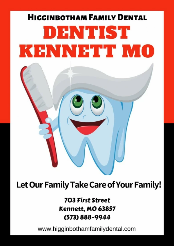 Dentist Kennett MO: Higginbotham Family Dental